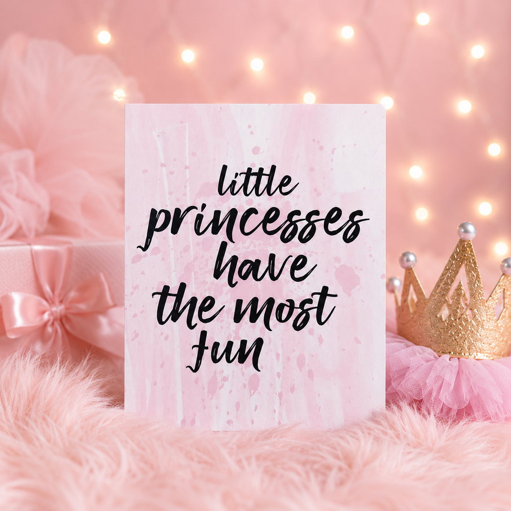 Little Princesses Have The Most Fun -postikortti