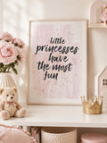 A4 Juliste "Little Princesses Have The Most Fun"
